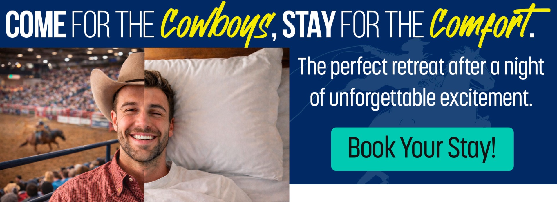 come for the cowboys stay for the comfort